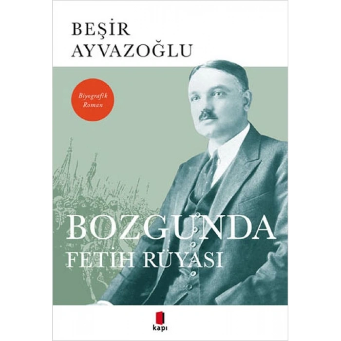 Bozgunda Fetih Rüyası