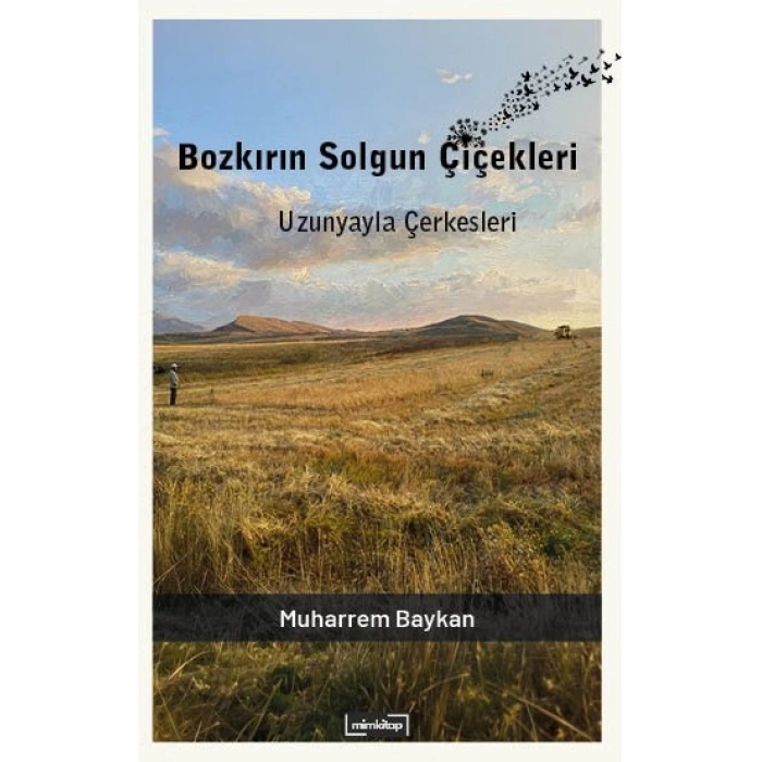 Bozkırın Solgun Çiçekleri: Uzunyala Çerkesleri