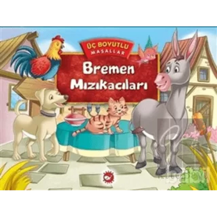 Bremen Mızıkacıları - Üç Boyutlu Masallar