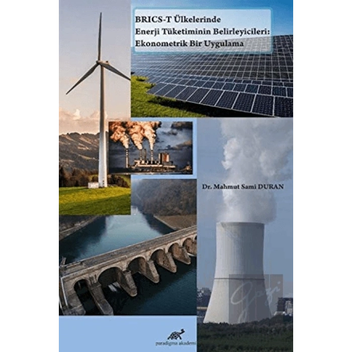 BRICS-T Ülkelerinde Enerji Tüketiminin Belirleyicileri: Ekonometrik Bir Uygulama