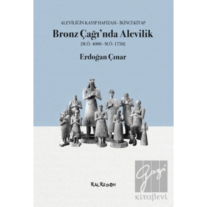 Bronz Çağı’nda Alevilik (M.Ö.4000-M.Ö.1750)