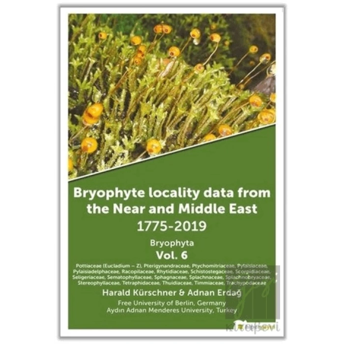 Bryophyte Locality Data From The Near and Middle East 1775-2019 Bryophyta Vol. 6