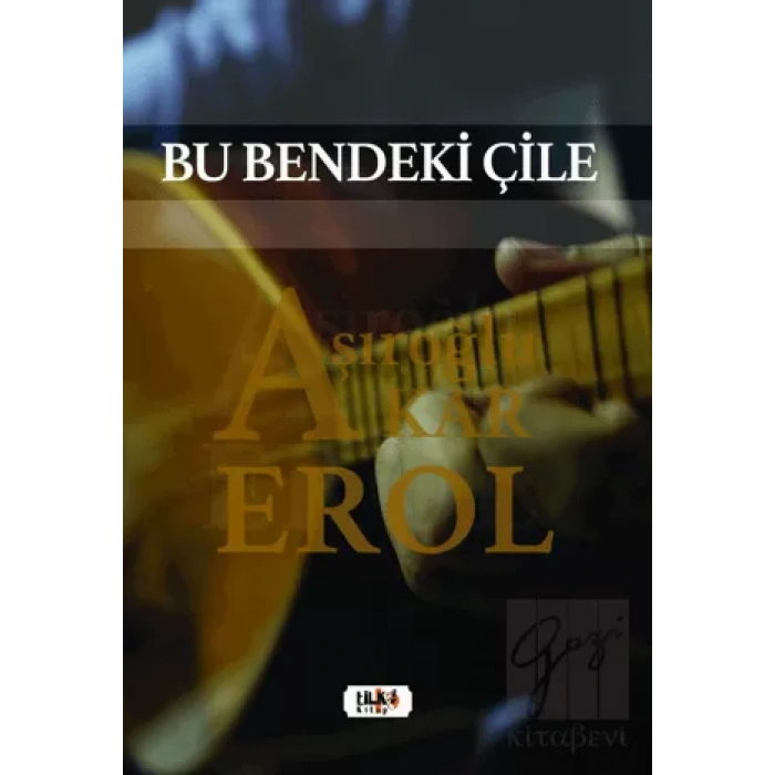 Bu Bendeki Çile