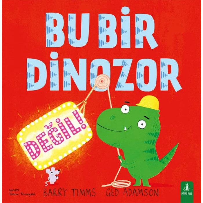 Bu Bir Dinozor Değil
