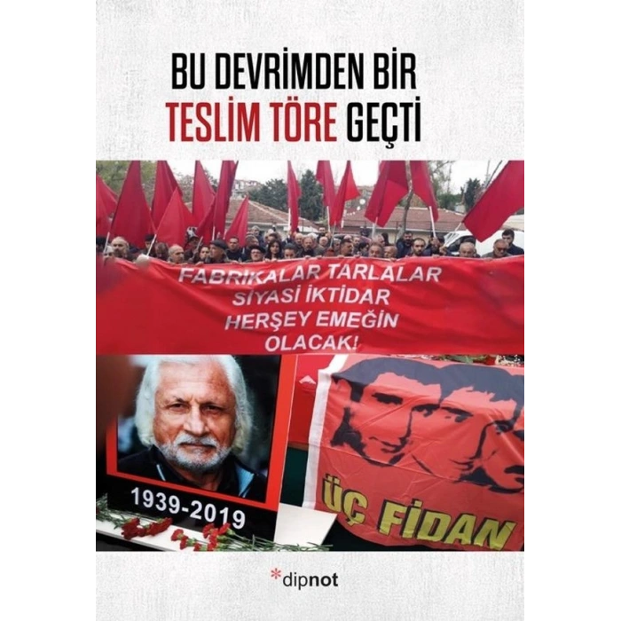 Bu Devrimden Bir Teslim Töre Geçti