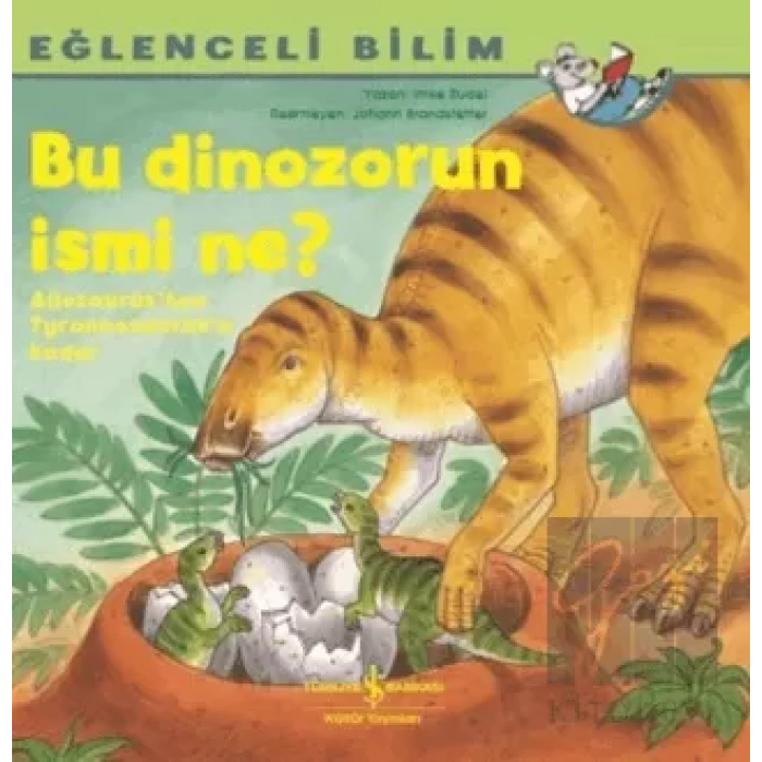 Bu Dinozorun İsmi Ne? - Eğlenceli Bilim