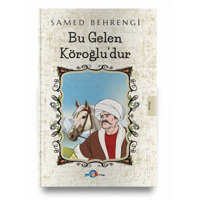 Bu Gelen Köroğlu’dur