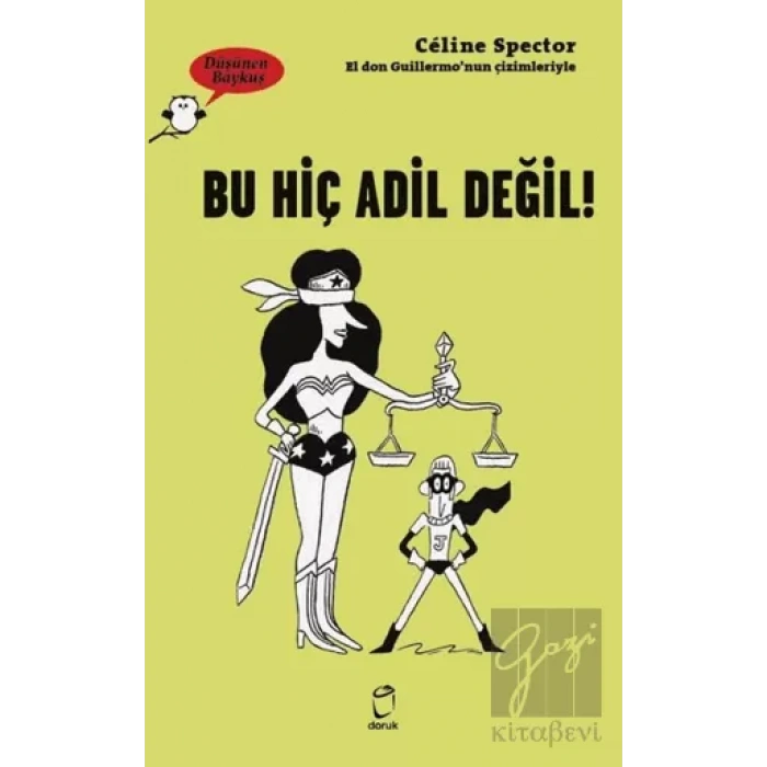 Bu Hiç Adil Değil! - Düşünen Baykuş