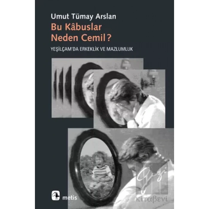 Bu Kabuslar Neden Cemil : Yeşilçamda Erkeklik ve Mazlumluk