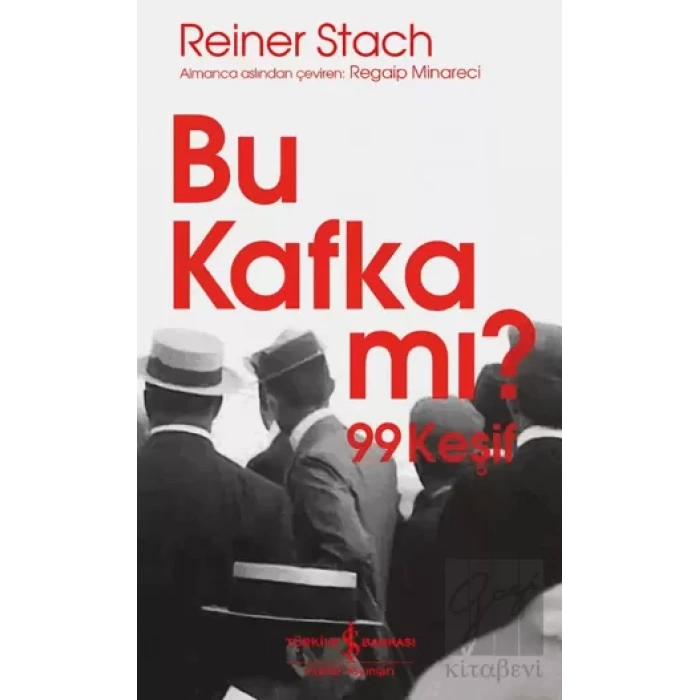 Bu Kafka mı? 99 Keşif