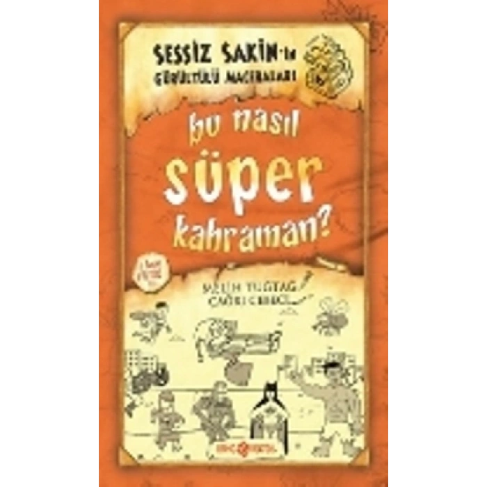 Bu Nasıl Süper Kahraman? Sessiz Sakin’in Gürültülü Maceraları 6