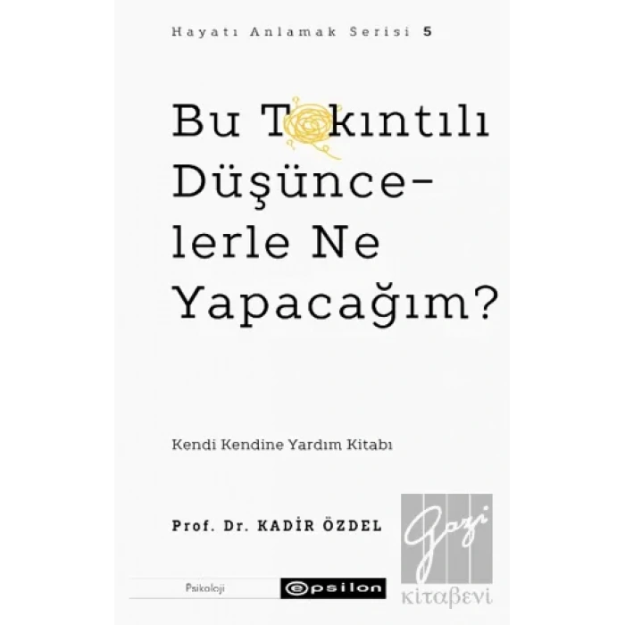 Bu Takıntılı Düşüncelerle Ne Yapacağım?