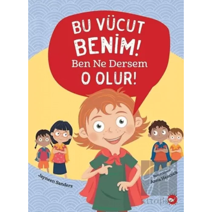 Bu Vücut Benim! Ben Ne Dersem O Olur!