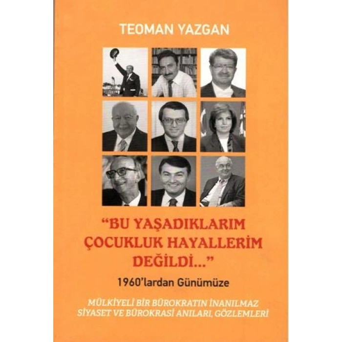 Bu Yaşadıklarım Çocukluk Hayallerim Değildi...