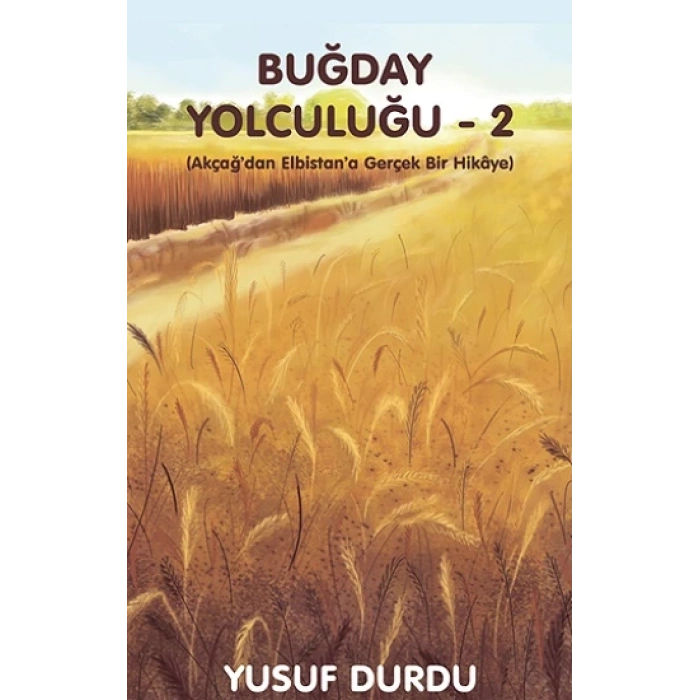 Buğday Yolculuğu - 2