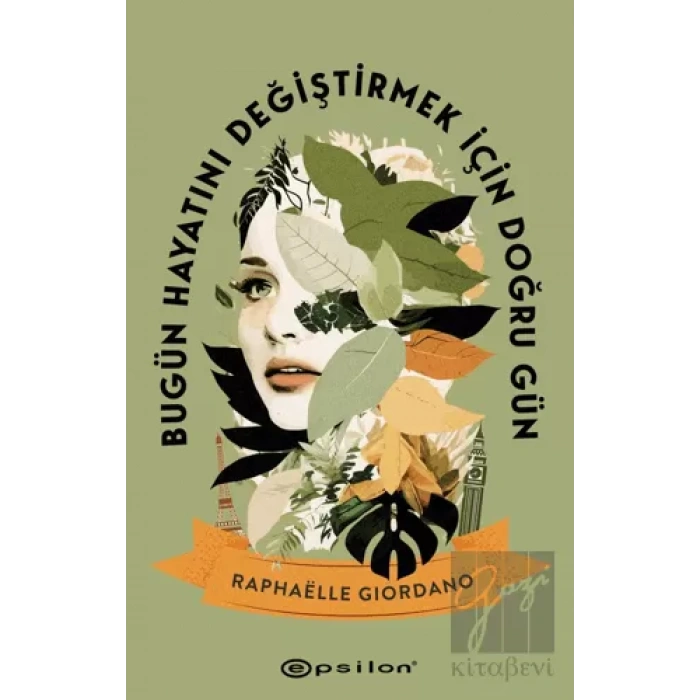 Bugün Hayatını Değiştirmek İçin Doğru Gün