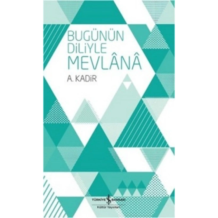 Bugünün Diliyle Mevlana