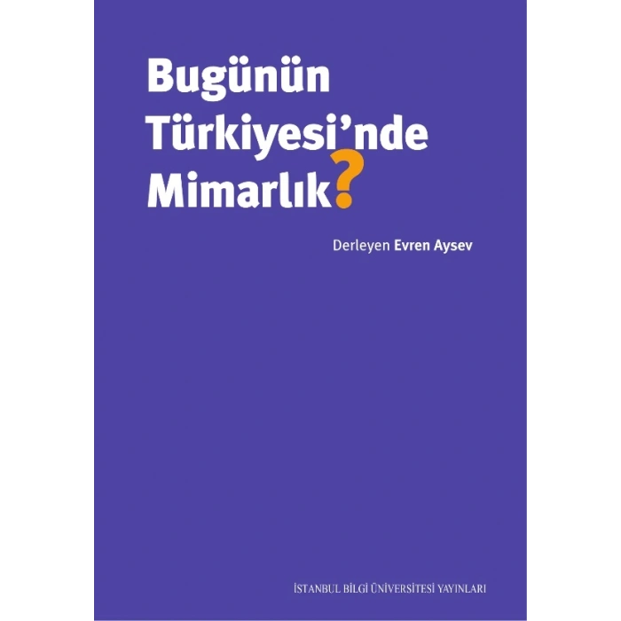 Bugünün Türkiyesinde Mimarlık