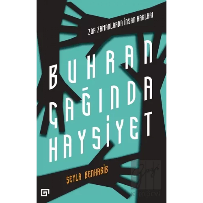 Buhran Çağında Haysiyet - Zor Zamanlarda İnsan Hakları