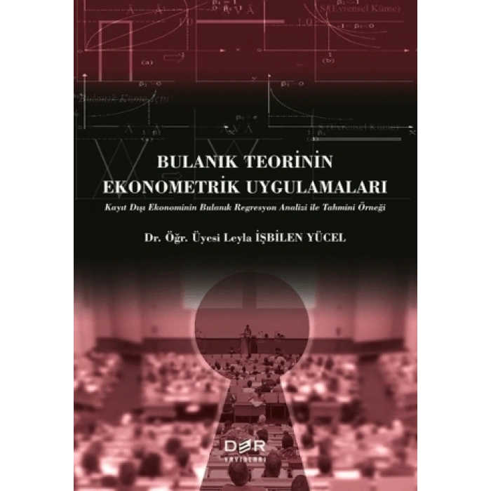 BULANIK TEORİNİN EKONOMETRİK UYGULAMALARI - Der