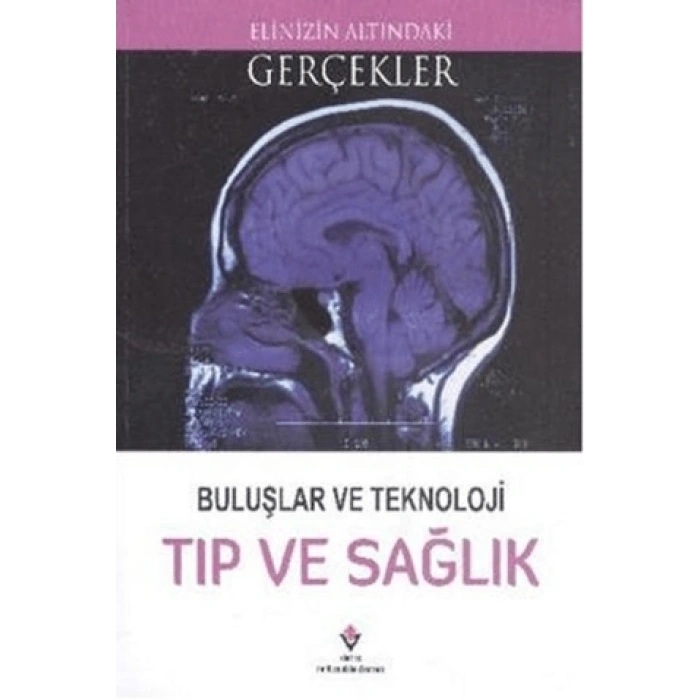 Buluşlar ve Teknoloji - Tıp ve Sağlık