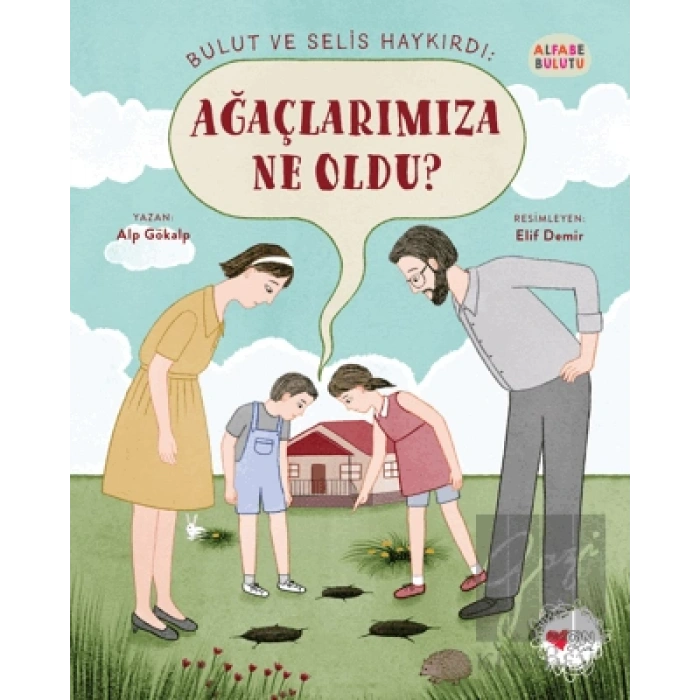 Bulut ve Selis Haykırdı: Ağaçlarımıza Ne Oldu? - Alfabe Bulutu 4