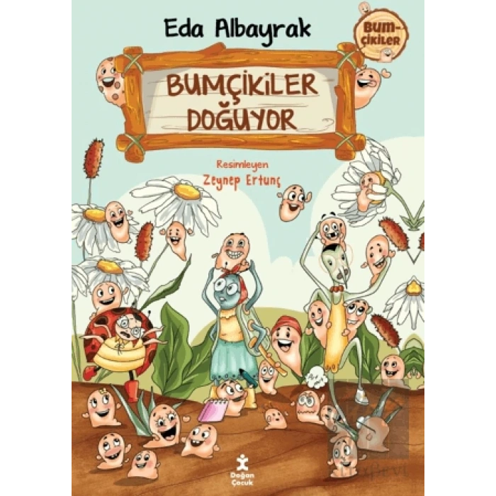 Bumçikiler 1- Bumçikiler Doğuyor