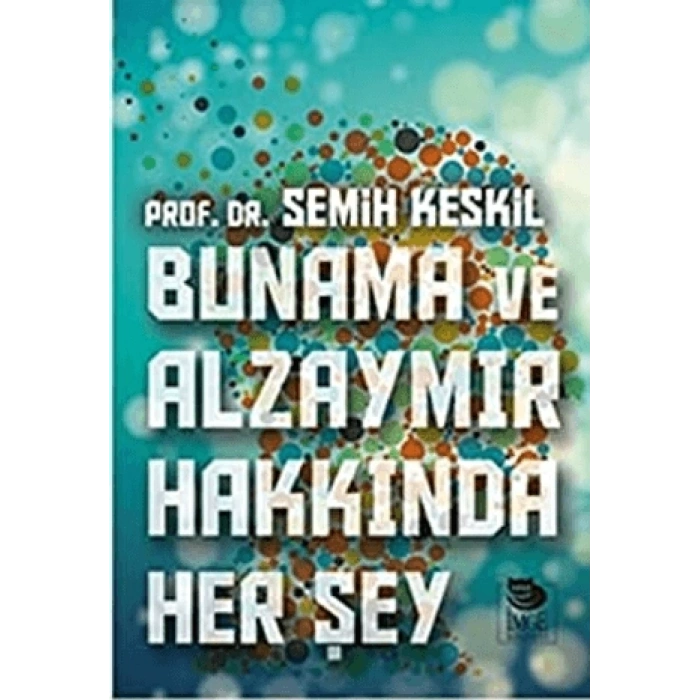 Bunama ve Alzaymır Hakkında Her Şey