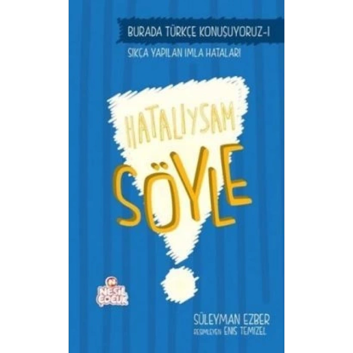 Burada Türkçe Konuşuyoruz 1: Hatalıysam Söyle