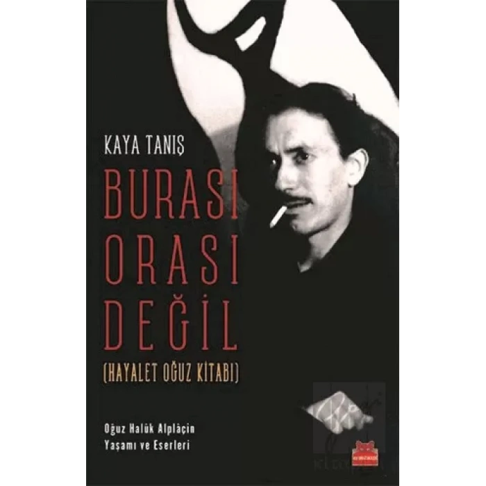 Burası Orası Değil (Hayalet Oğuz Kitabı)