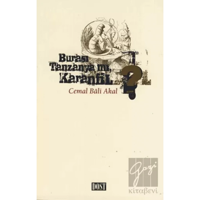 Burası Tanzanya mı Karanfil