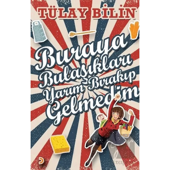 Buraya Bulaşıkları Yarım Bırakıp Gelmedim