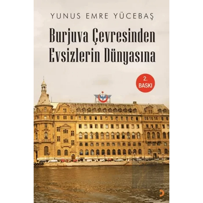 Burjuva Çevresinden Evsizlerin Dünyasına