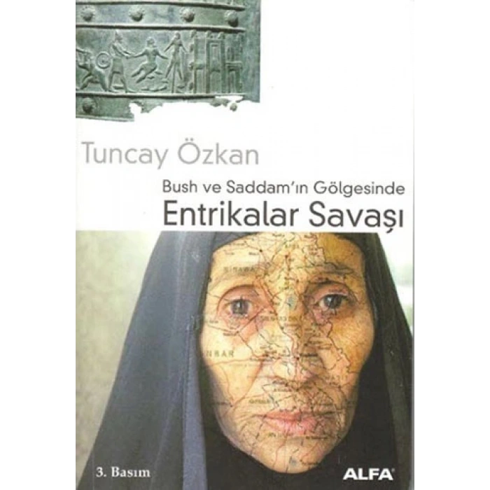 Bush ve Saddamın Gölgesinde Entrikalar Savaşı