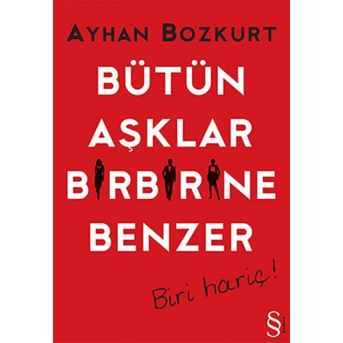 Bütün Aşklar Birbirine Benzer