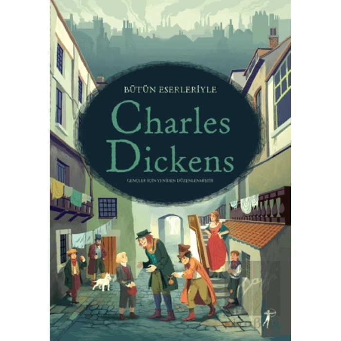 Bütün Eserleriyle Charles Dıckens