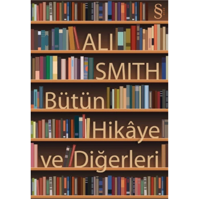 Bütün Hikâye ve Diğerleri