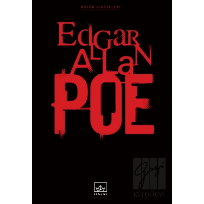 Bütün Hikayeleri: Edgar Allan Poe