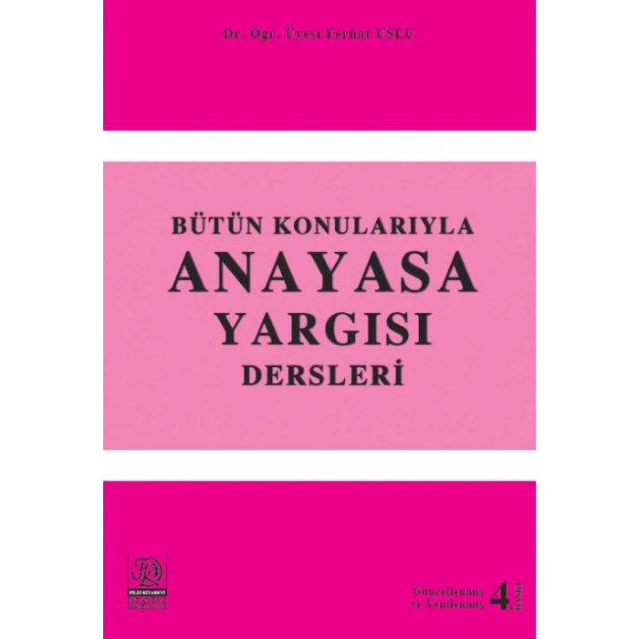 BÜTÜN KONULARIYLA ANAYASA YARGISI DERSLERİ