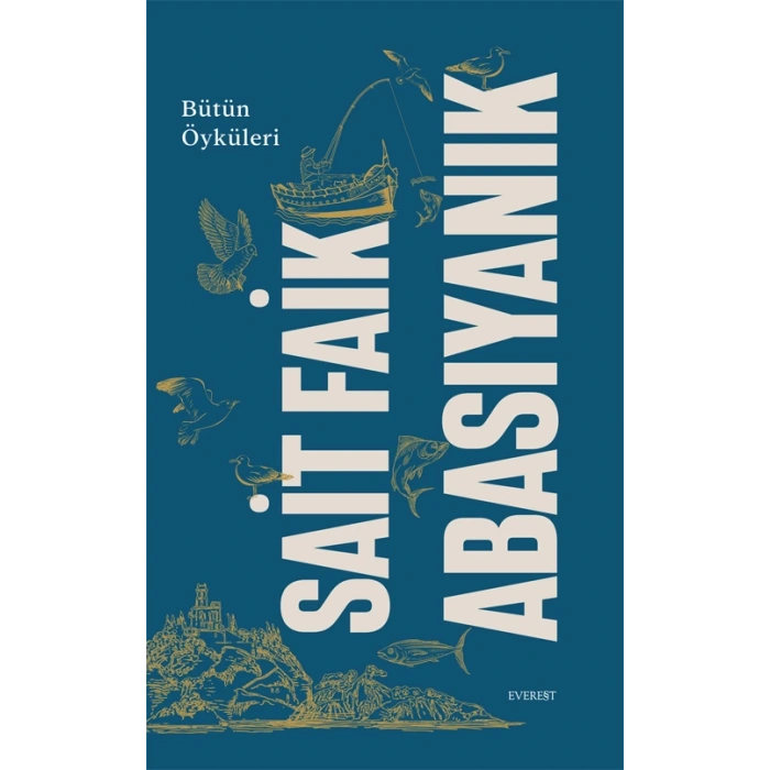 Bütün Öyküleri - Sait Faik Abasıyanık