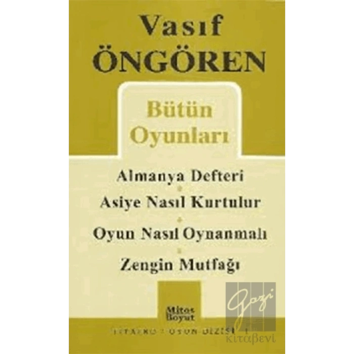 Bütün Oyunları: Almanya Defteri (Göç) / Asiye Nasıl Kurtulur? / Oyun Nasıl Oynanmalı? / Zengin Mutfağı
