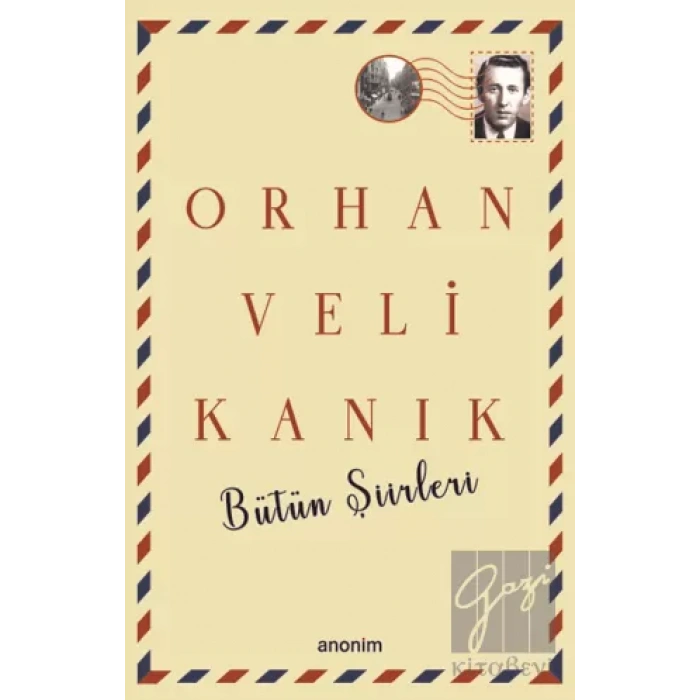 Bütün Şiirleri - Orhan Veli Kanık
