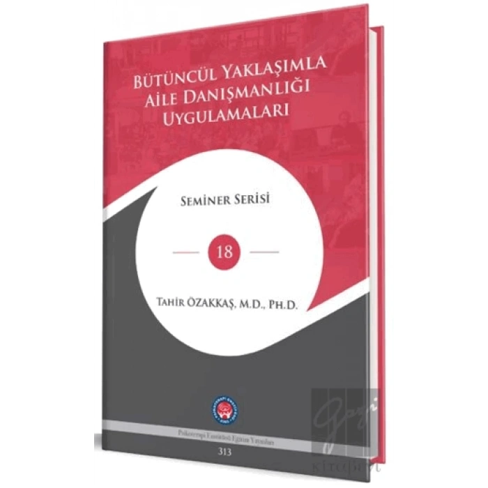 Bütüncül Yaklaşımla Aile Danışmanlığı Uygulamaları