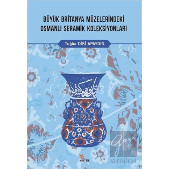 Büyük Britanya Müzelerindeki Osmanlı Seramik Koleksiyonları