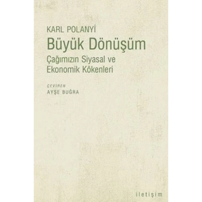 Büyük Dönüşüm: Çağımızın Siyasal ve Ekonomik Kökenleri