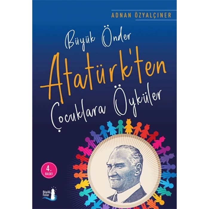Büyük Önder Atatürk’ten Çocuklara Öyküler