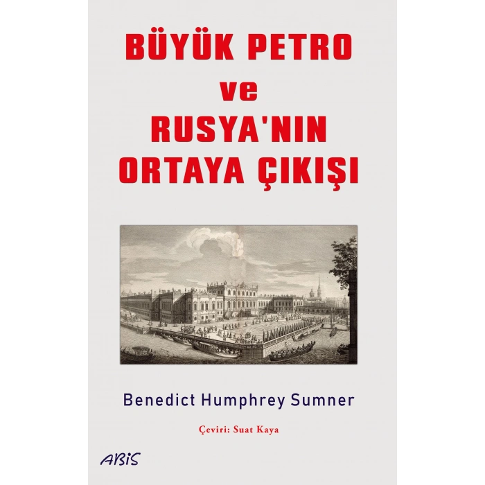 Büyük Petro ve Rusyanın Ortaya Çıkışı