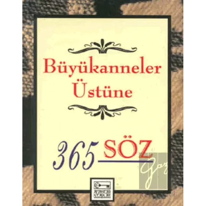 Büyükanneler Üstüne 365 Söz