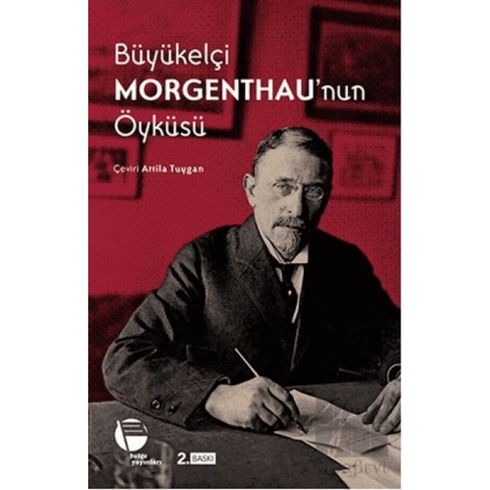 Büyükelçi Morgenthau’nun Öyküsü