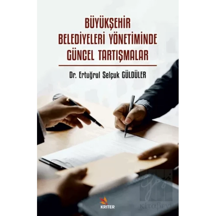 Büyükşehir Belediyeleri Yönetiminde Güncel Tartışmalar